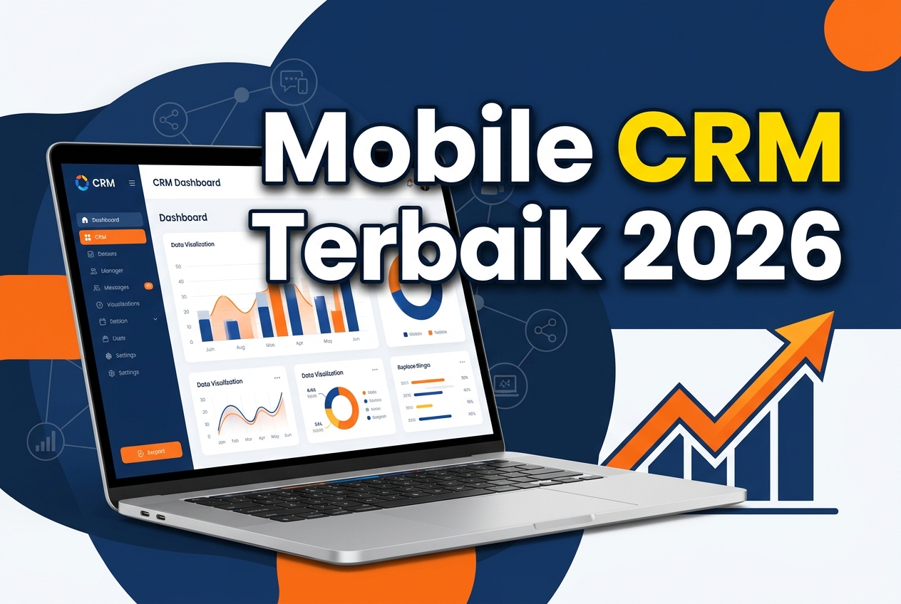 Mobile CRM Terbaik 2026: 6 Aplikasi, Perbandingan Harga, dan Biaya Tersembunyi